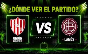 Qué canal pasa Unión de Santa Fe vs Lanús hoy: dónde ver gratis y EN VIVO la Liga Profesional