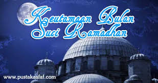 Keutamaan Bulan Ramadhan