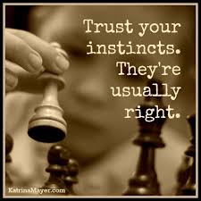 Instinct Quotes on Pinterest | Being Honest Quotes, Gut Feeling ... via Relatably.com