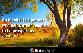 Idealist Quotes - BrainyQuote via Relatably.com