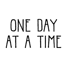 Image result for one day at a time