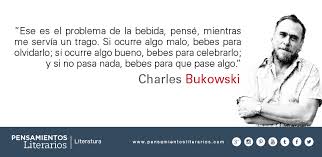 Resultado de imagen para charles bukowski frases