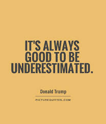 Underestimate Quotes. QuotesGram via Relatably.com