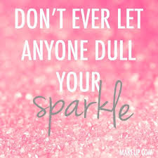 don&#39;t ever let anyone dull your sparkle #quotes | words of wisdom ... via Relatably.com