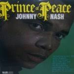 Prince Of Peace - Johnny Nash 1969: Prince Of Peace - Johnny Nash