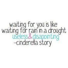 Waiting for you is like waiting for rain in a drought useless and ... via Relatably.com