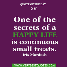 Quote Of The Day 1/15/2013: secrets of a happy life ... via Relatably.com
