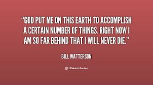 God put me on this earth to accomplish a certain number of things ... via Relatably.com