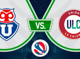 Ya juegan Universidad de Chile y UniónLa Calera por la Copa de La Liga