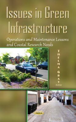 Issues in Green Infrastructure: Operations and Maintenance Lessons and Coastal Research Needs