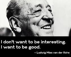 Ludwig Mies van der Rohe&#39;s Quote | Architecture | Pinterest | Vans ... via Relatably.com