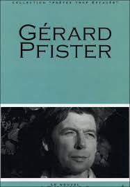 J&#39;ai eu le plaisir de trouver au dernier Marché de la Poésie cette anthologie du poète Gérard Pfister, publiée aux éditions du Nouvel Athanor dans la ... - gerard_pfister