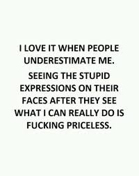 Go ahead, underestimate me | Quotes &amp; Sayings | Pinterest ... via Relatably.com