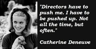 Catherine Deneuve Image Quotation #8 - QuotationOf . COM via Relatably.com