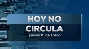 ¿Tu auto descansa? Así aplica el Hoy No Circula el 15 de enero de 2026