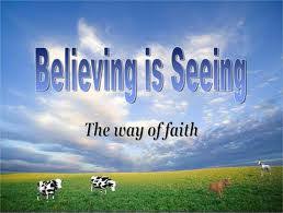 Image result for believing is seeing