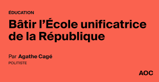 Bâtir l’École unificatrice de la République — AOC media