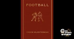 BOOK REVIEW: Is the NFL Washed? Chuck Klosterman Says, Maybe Soon.