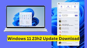 Windows 11 23h2 Update: A Detailed Step-by-Step Guide for Downloading and Installation - Topics 