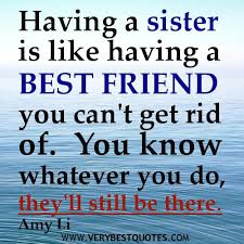 best friend quotes | sister is best friend Quotes - Inspirational ... via Relatably.com