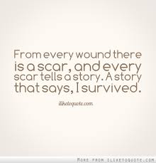 Quotes About Scars And Wounds. QuotesGram via Relatably.com