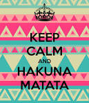 Image keep calm and hakuna matata