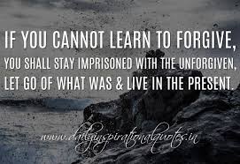 If you cannot learn to forgive, you shall stay imprisoned with the ... via Relatably.com