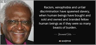 Desmond Tutu quote: Racism, xenophobia and unfair discrimination ... via Relatably.com