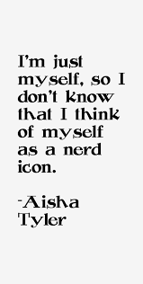 Best ten renowned quotes by aisha tyler pic English via Relatably.com