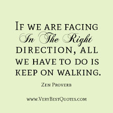 Keep on walking - Inspirational Quotes about Life, Love, happiness ... via Relatably.com