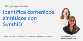 Curso de Google News Iniciative: Cómo la tecnología SynthID protege la veracidad en internet