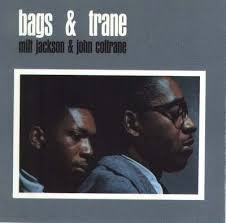 John Coltrane (ts), Milt Jackson (vib), Hank Jones (p), Paul Chambers (b), COnny Kay (dr) Recorded January 15, 1959 - bags%26trane