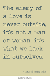 Quotes About Men Anais Nin. QuotesGram via Relatably.com