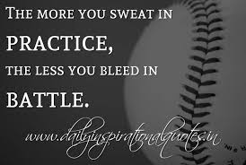 The more you sweat in practice, the less you bleed in battle ... via Relatably.com