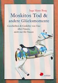 Moskitos Tod \u0026amp; andere Glücksmomente - Inge Marie Borg | Schnupperbuch.