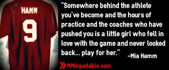 Mia Hamm Said Quotes. QuotesGram via Relatably.com