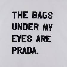 The Bags Under My Eyes Pictures, Photos, and Images for Facebook ... via Relatably.com