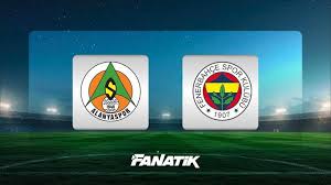 Alanyaspor - Fenerbahçe