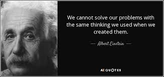 Albert Einstein quote: We cannot solve our problems with the same ... via Relatably.com