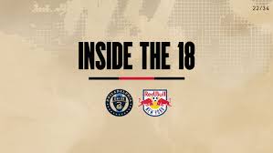 INSIDE THE 18: New York Red Bulls Visit Pennsylvania in Union Matchup