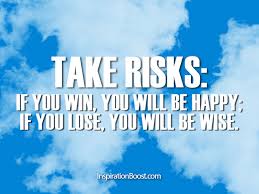 Risk Quotes | Inspiration Boost via Relatably.com