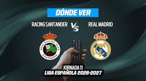 Racing vs Real Madrid EN VIVO: Dónde ver en TV, online y hora México, LaLiga de España 2026-27