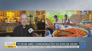 Te Deum inicia em Salvador as celebrações pela da Independência do Brasil na Bahia