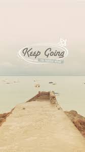 Keep Going - #quotes iPhone wallpaper @mobile9 | Inspiring Image ... via Relatably.com