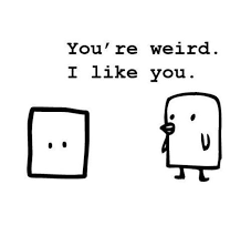 you&#39;re weird quotes | Tumblr via Relatably.com