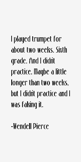 Wendell Pierce Quotes &amp; Sayings (Page 2) via Relatably.com