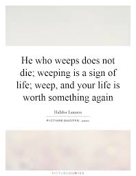 Weep Quotes | Weep Sayings | Weep Picture Quotes via Relatably.com