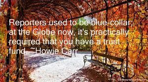 Howie Carr quotes: top famous quotes and sayings from Howie Carr via Relatably.com