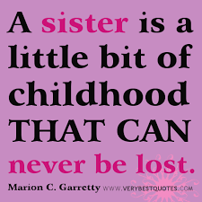 A sister is a little bit of childhood (Sister quotes ... via Relatably.com