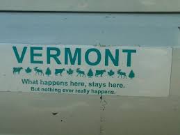Vermont – What happens here, stays here | Funny Pictures, Quotes ... via Relatably.com